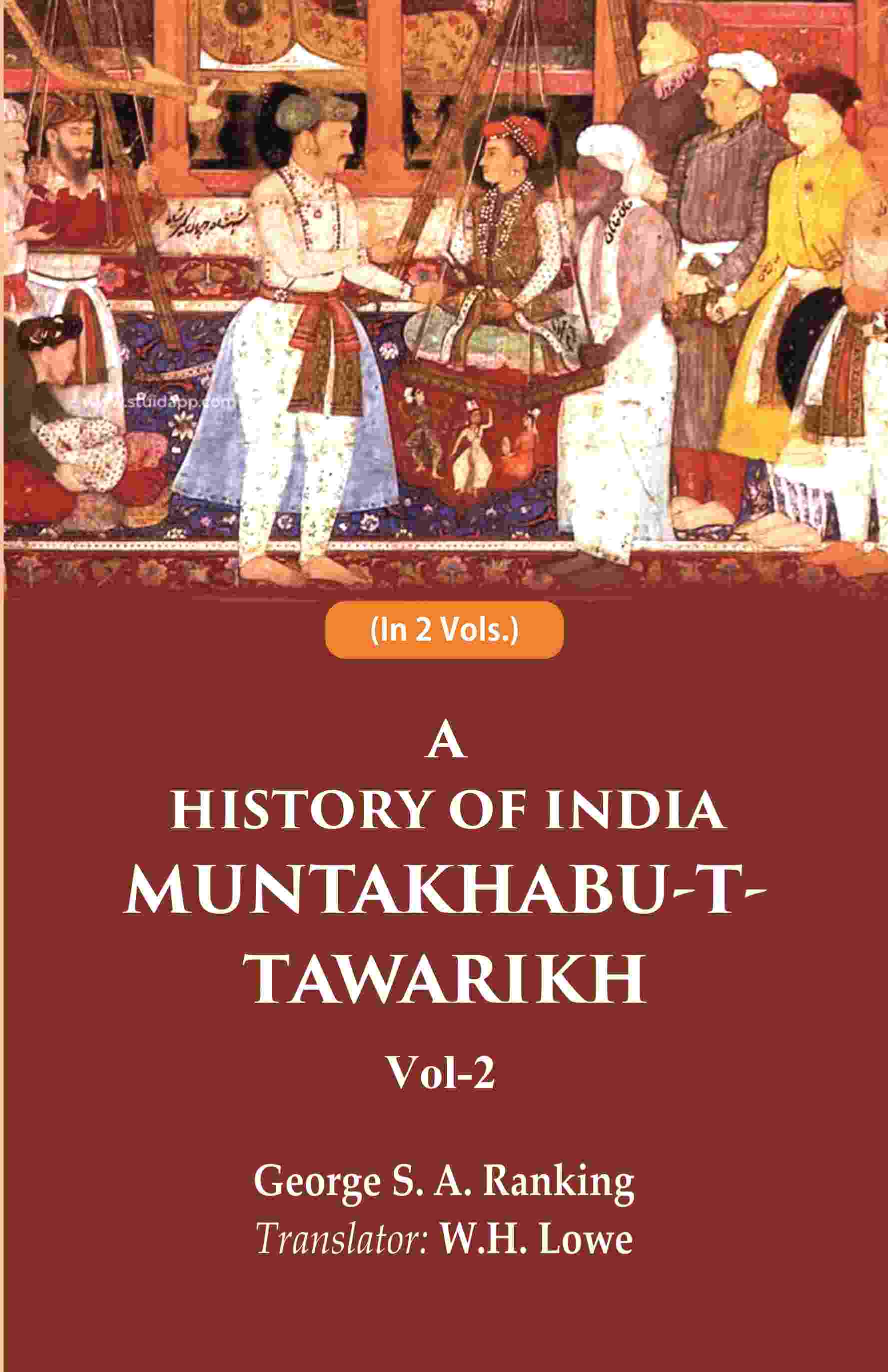 A History of India Muntakhabu-T-Tawarikh 2nd - Gyan Books - Distacart