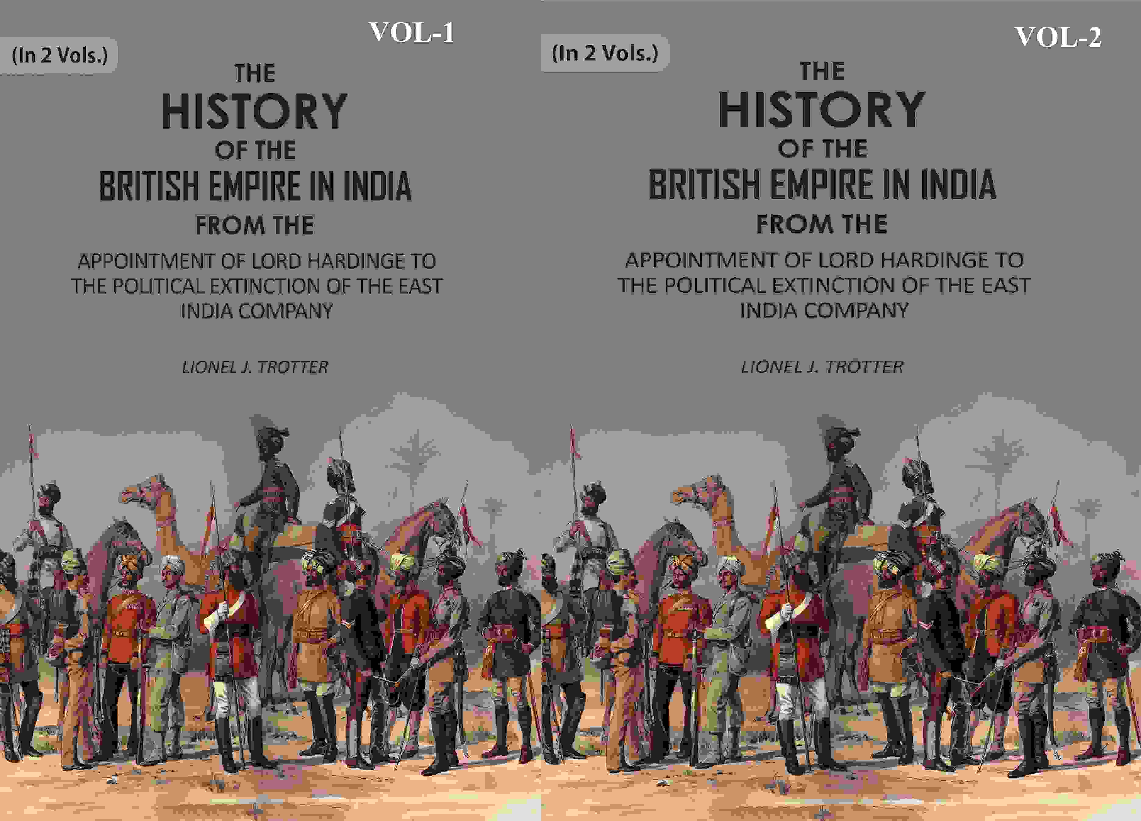 The History Of The British Empire In India: From The Appointment Of Lord Hardinge To The 2 Vols. Set - Gyan Books - Distacart
