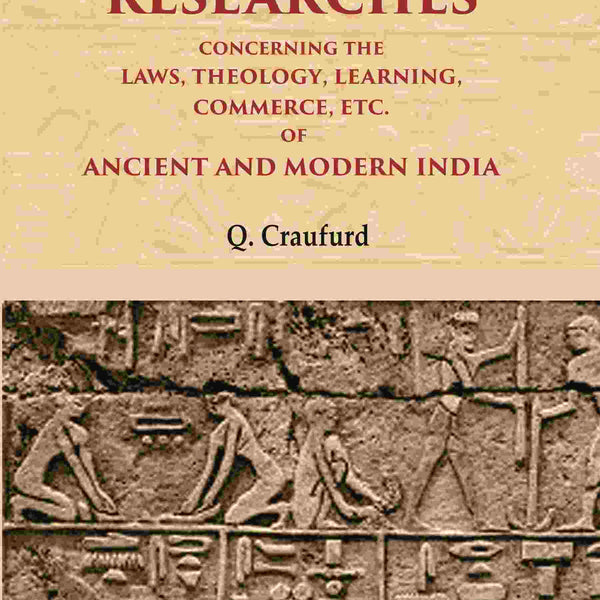 Researches Concerning the Laws, Theology, Learning, Commerce, Etc. of Ancient and Modern India 2nd - Gyan Books - Distacart