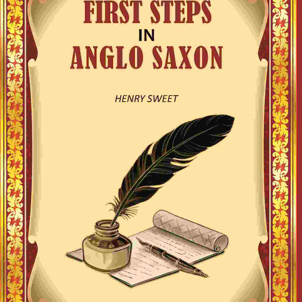 First Steps in Anglo Saxon - Gyan Books - Distacart