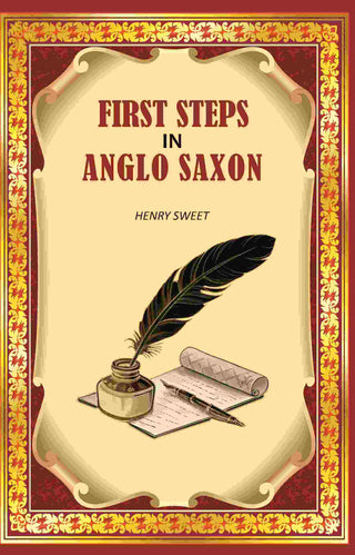 First Steps in Anglo Saxon - Gyan Books - Distacart