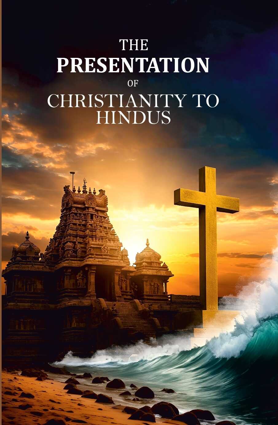 The Presentation of Christianity to Hindus - Gyan Books - Distacart