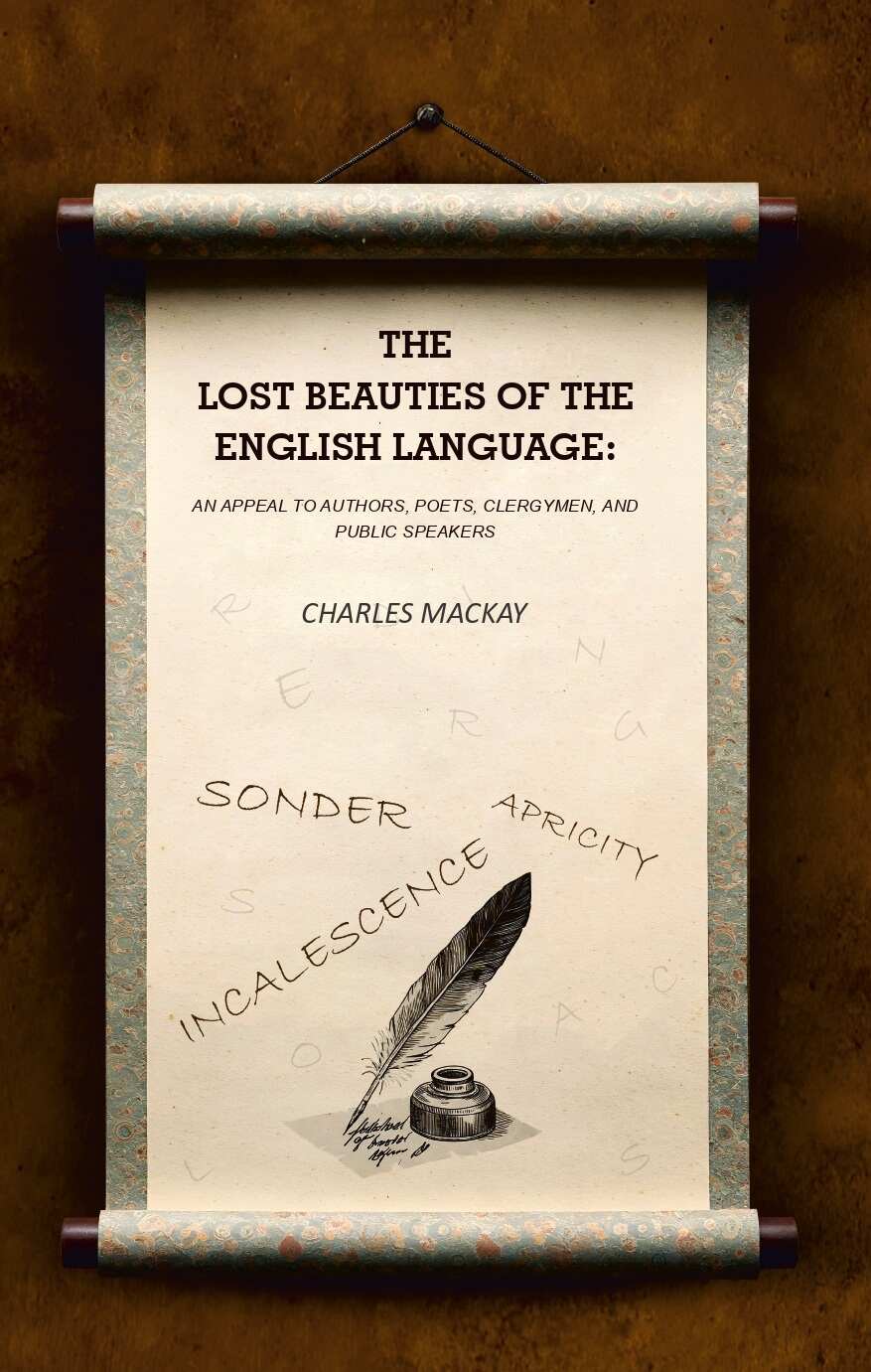 The Lost Beauties of the English Language: An Appeal to Authors, Poets, Clergymen, and Public Speakers - Gyan Books - Distacart
