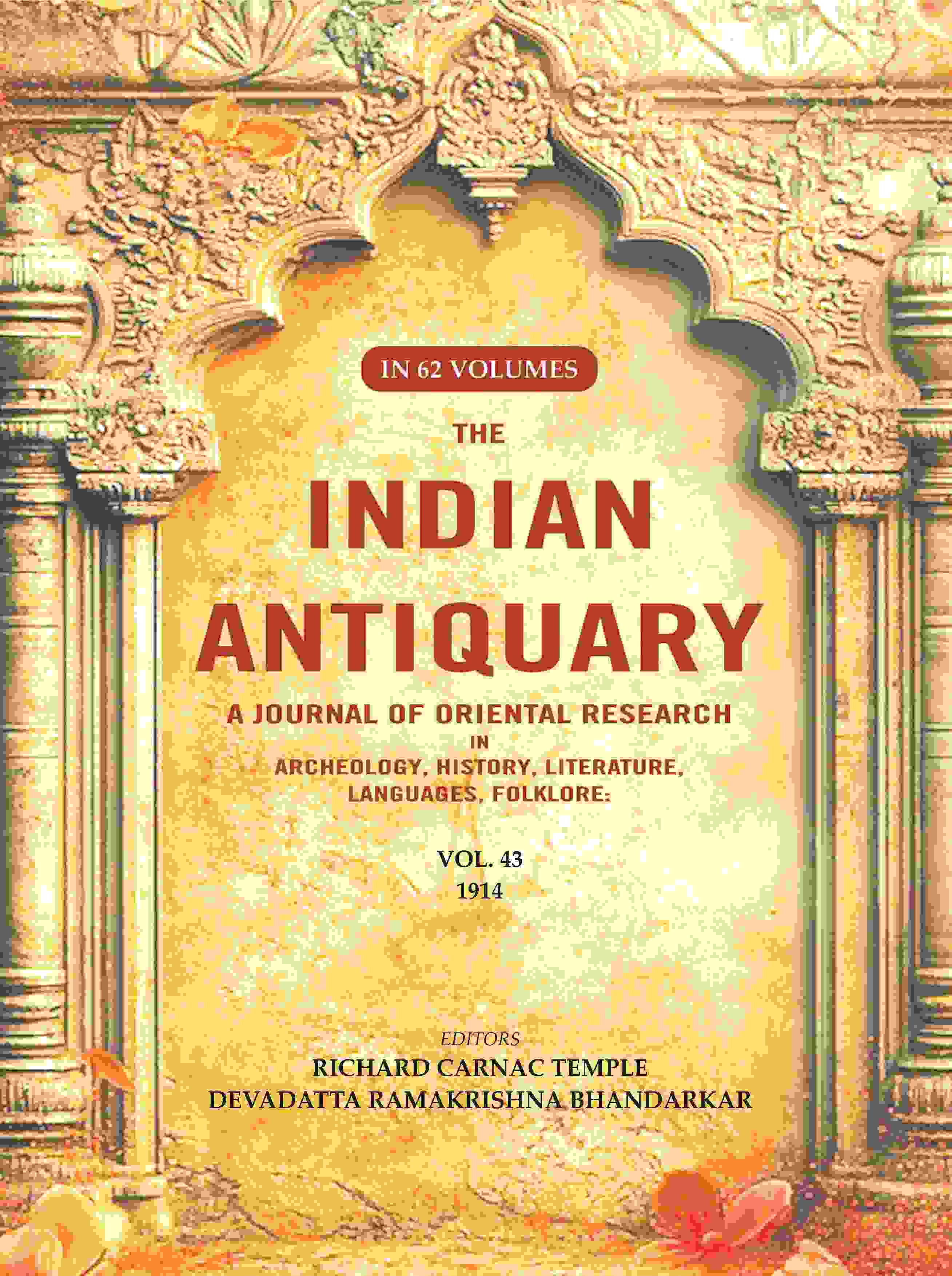 The Indian Antiquary a Journal of Oriental Research in Archeology, History, Literature, Languages, Folklore: Vol. XLIII. 1914 43rd - Gyan Books - Distacart