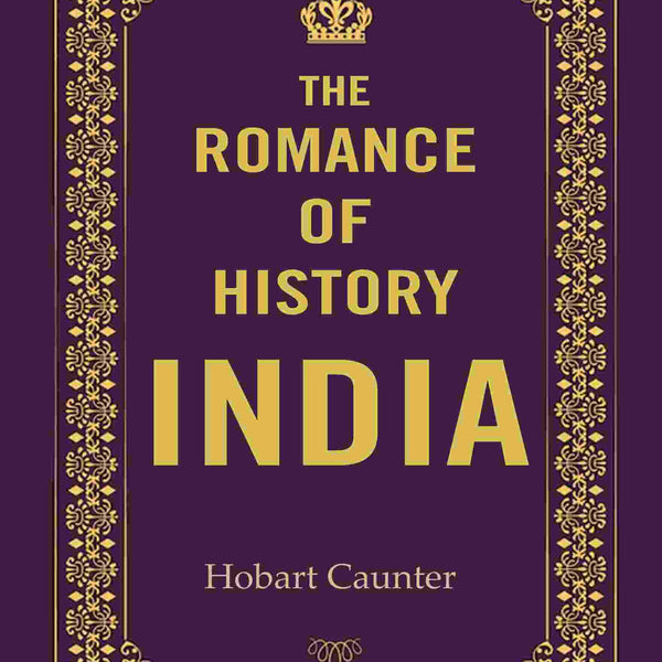 The Romance of History India - Gyan Books - Distacart