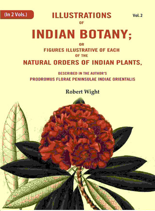 Illustrations Of Indian Botany; Or Figures Illustrative Of Each Of The Natural Orders Of Indian Plants: - Gyan Books - Distacart