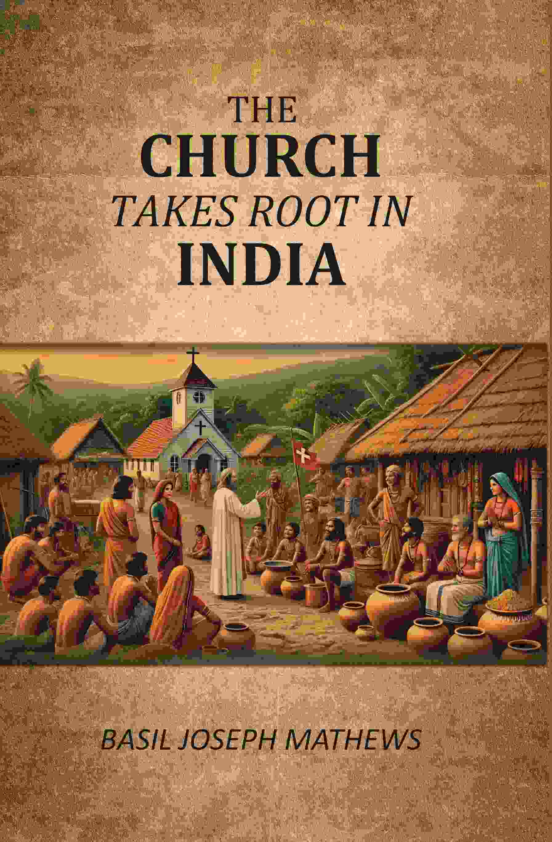 The Church Takes Root In India - Gyan Books - Distacart