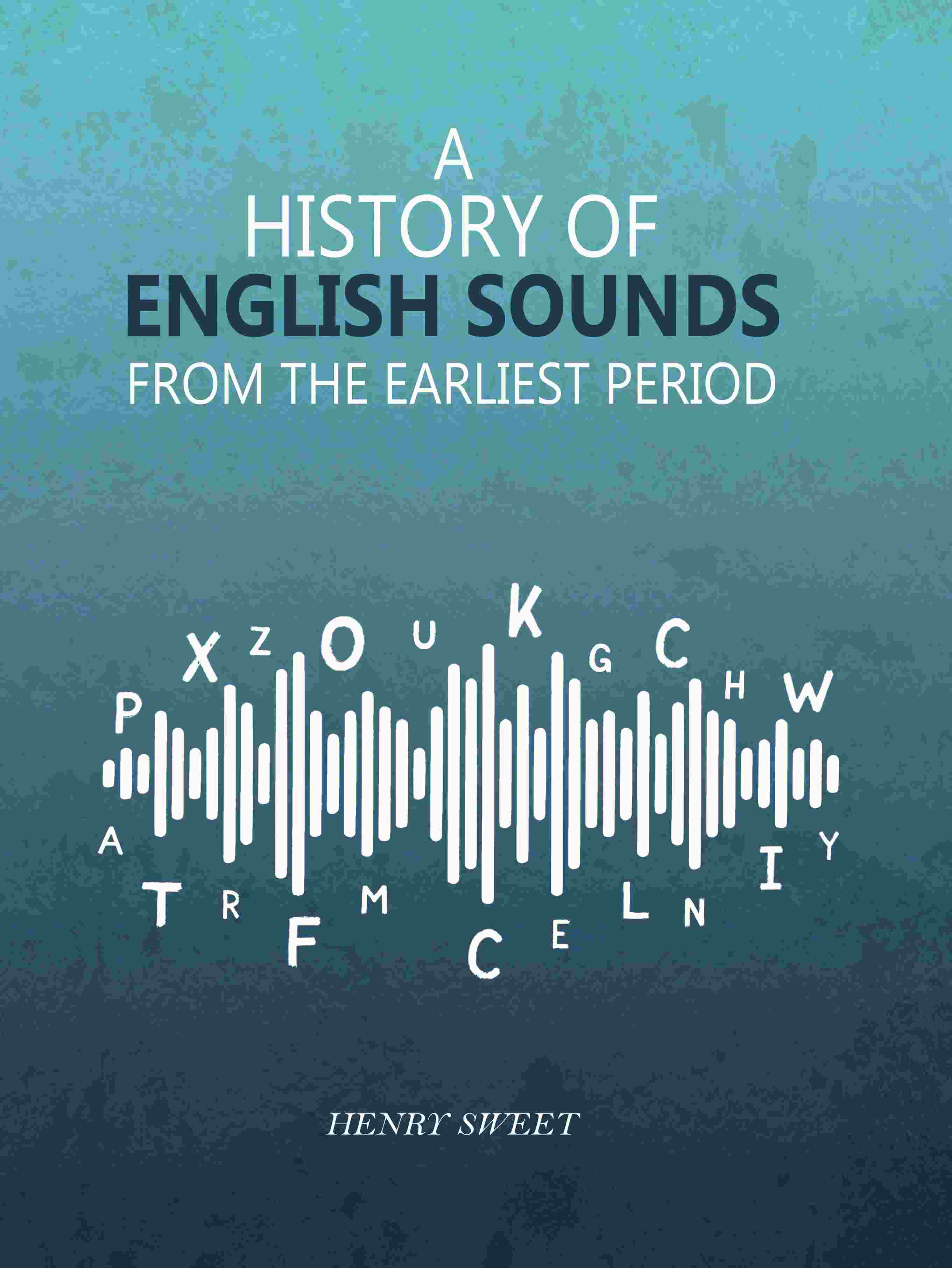 A History of English Sounds from the Earliest Period - Gyan Books - Distacart