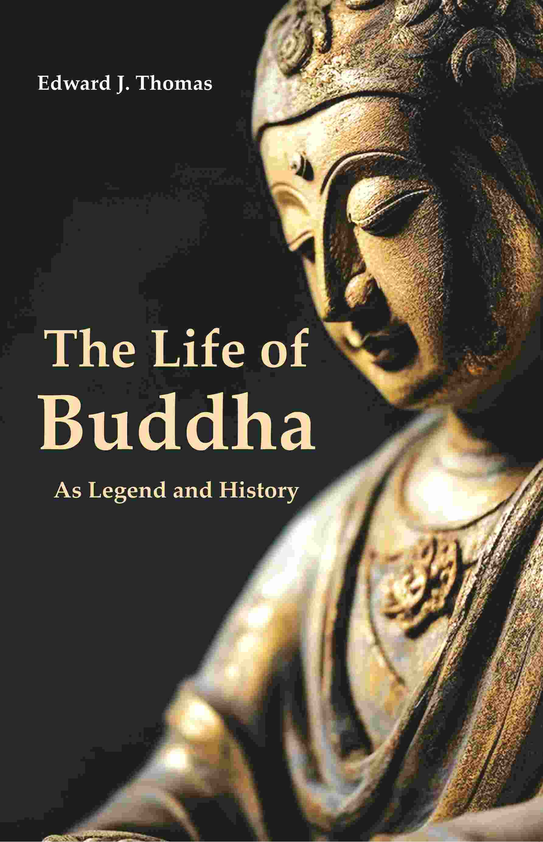 The Life of Buddha: As Legend and History - Gyan Books - Distacart