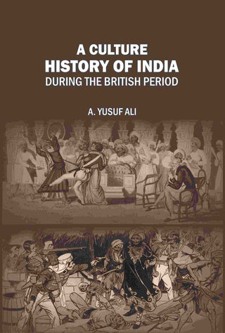 A Cultural History of India During the British Period - Gyan Books - Distacart