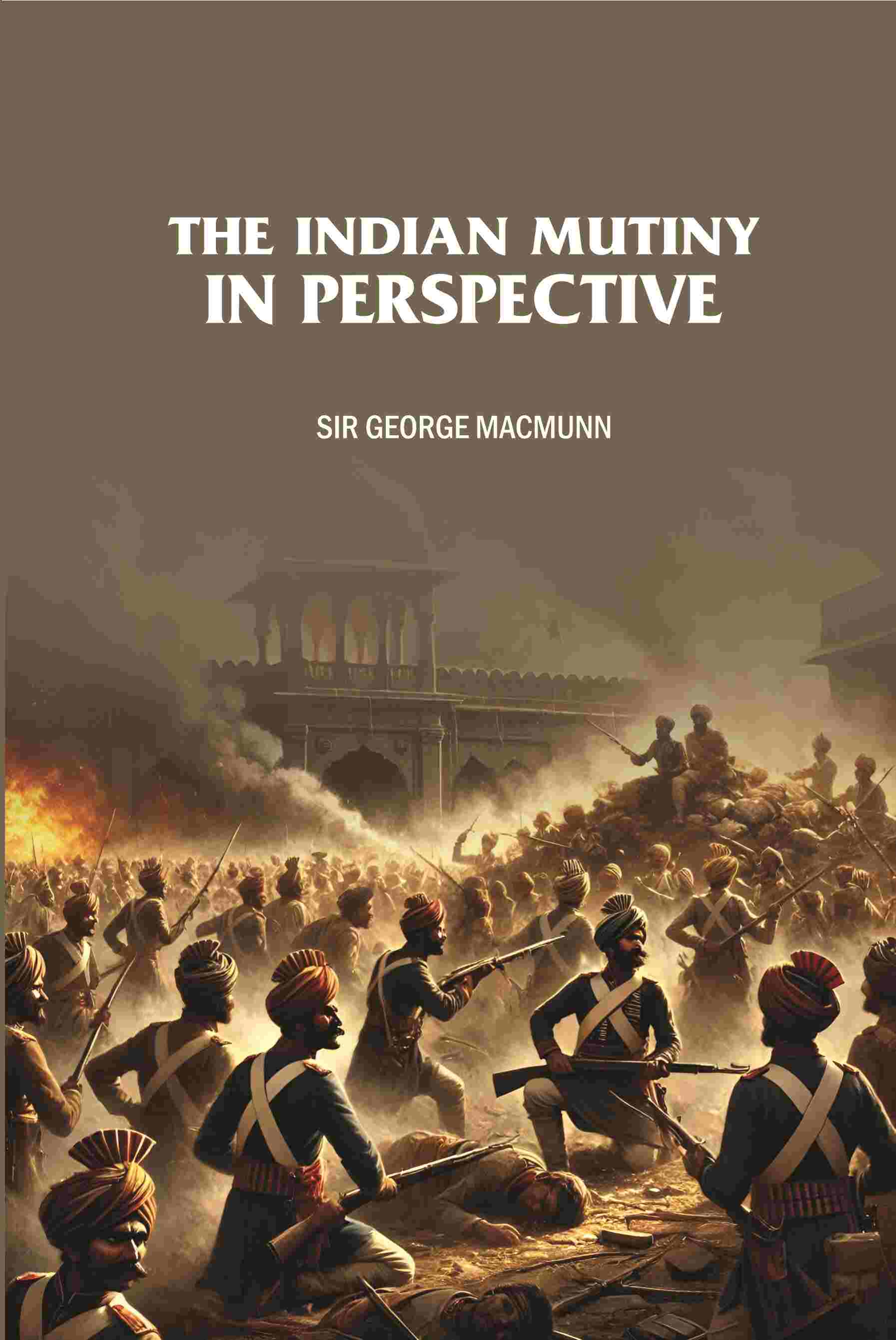 The Indian Mutiny in Perspective  - Gyan Books - Distacart