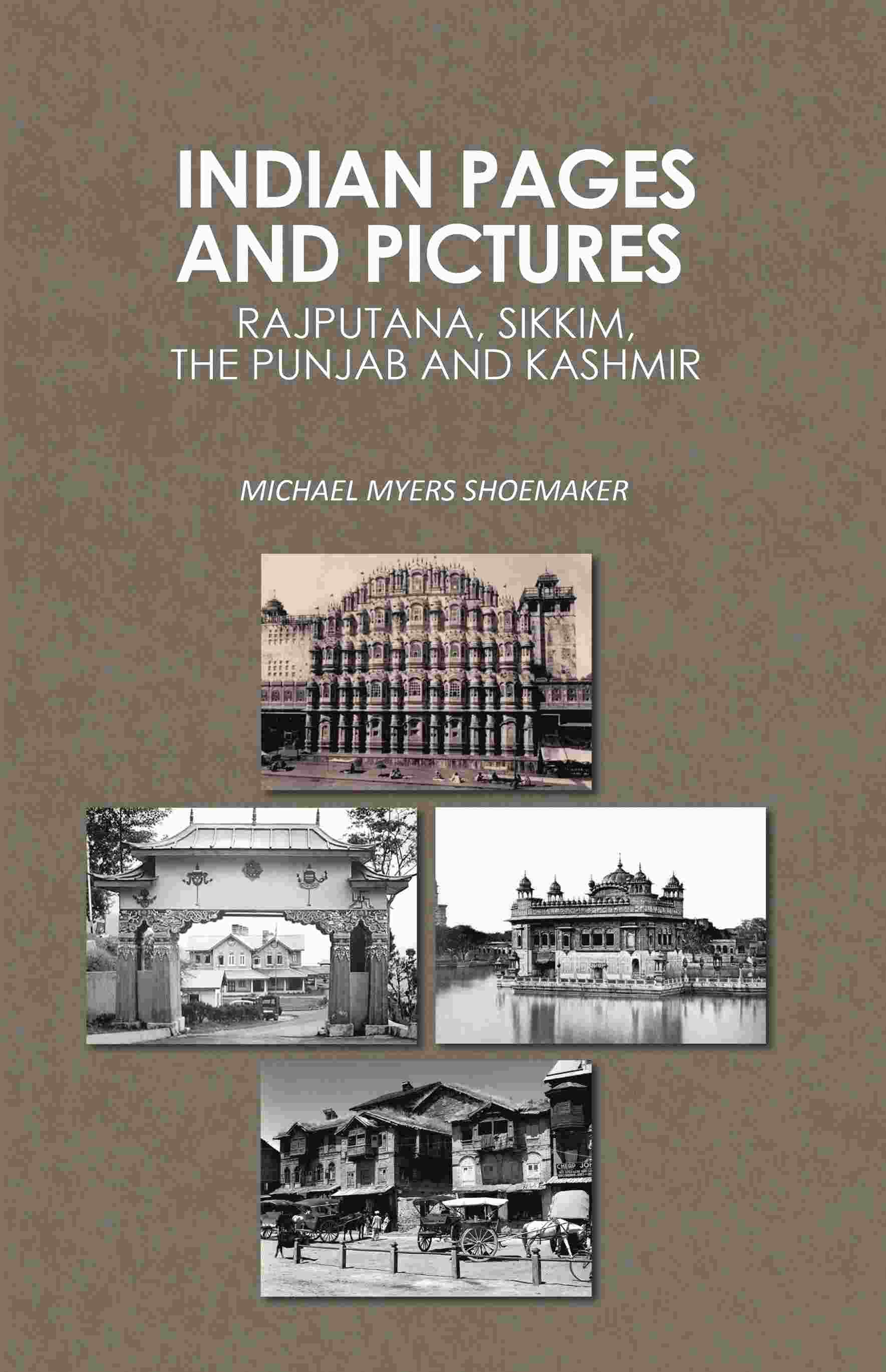 Indian Pages and Pictures: Rajputana, Sikkim, the Punjab and Kashmir - Gyan Books - Distacart
