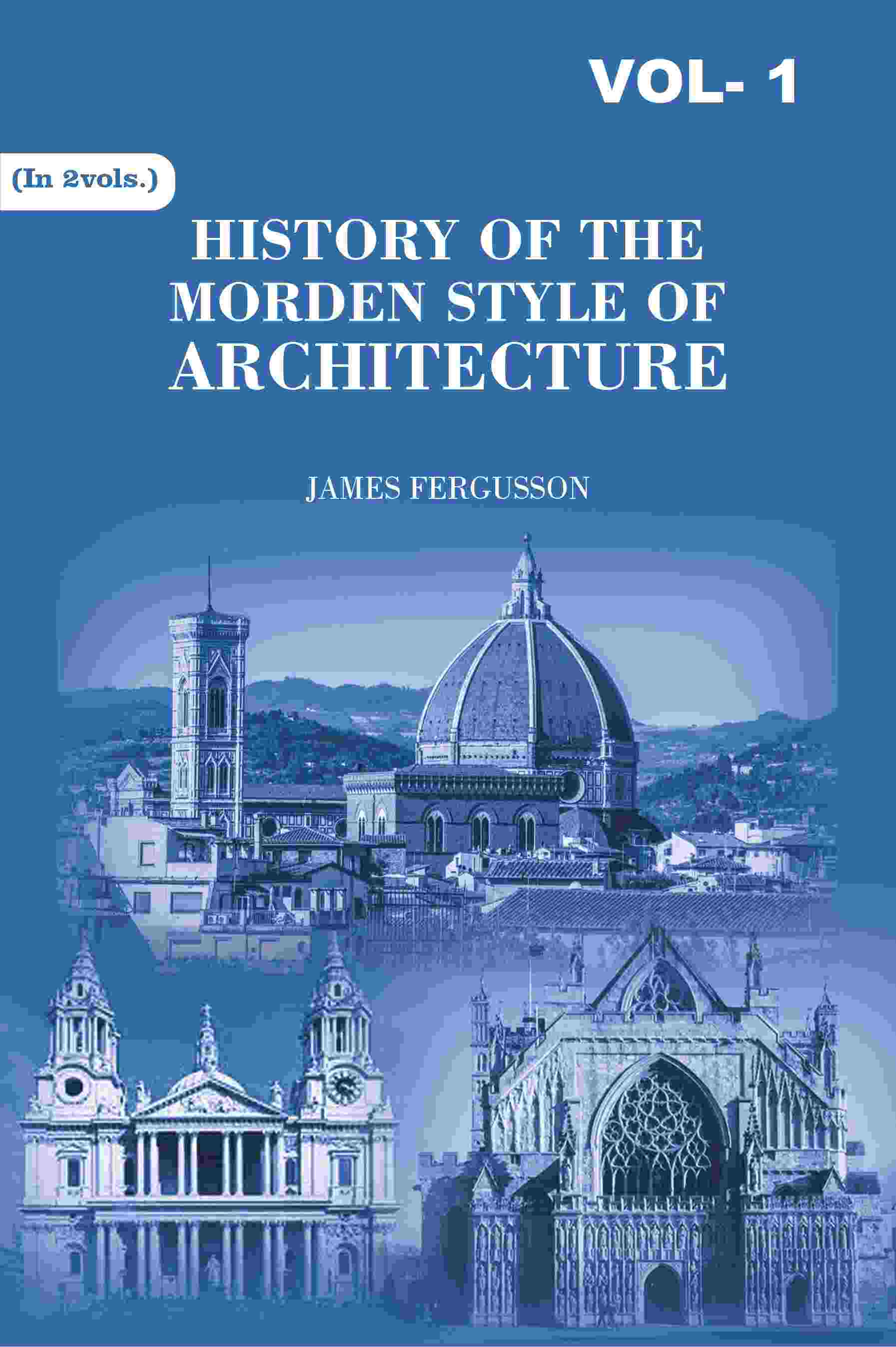 History of the Modern Styles of Architecture 1st - Gyan Books - Distacart