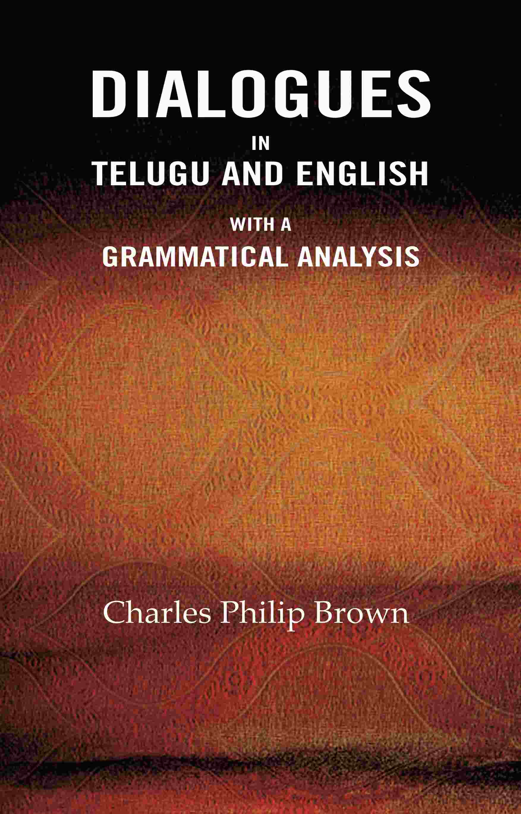 Dialogues In Telugu and English: With a Grammatical Analysis - Gyan Books - Distacart