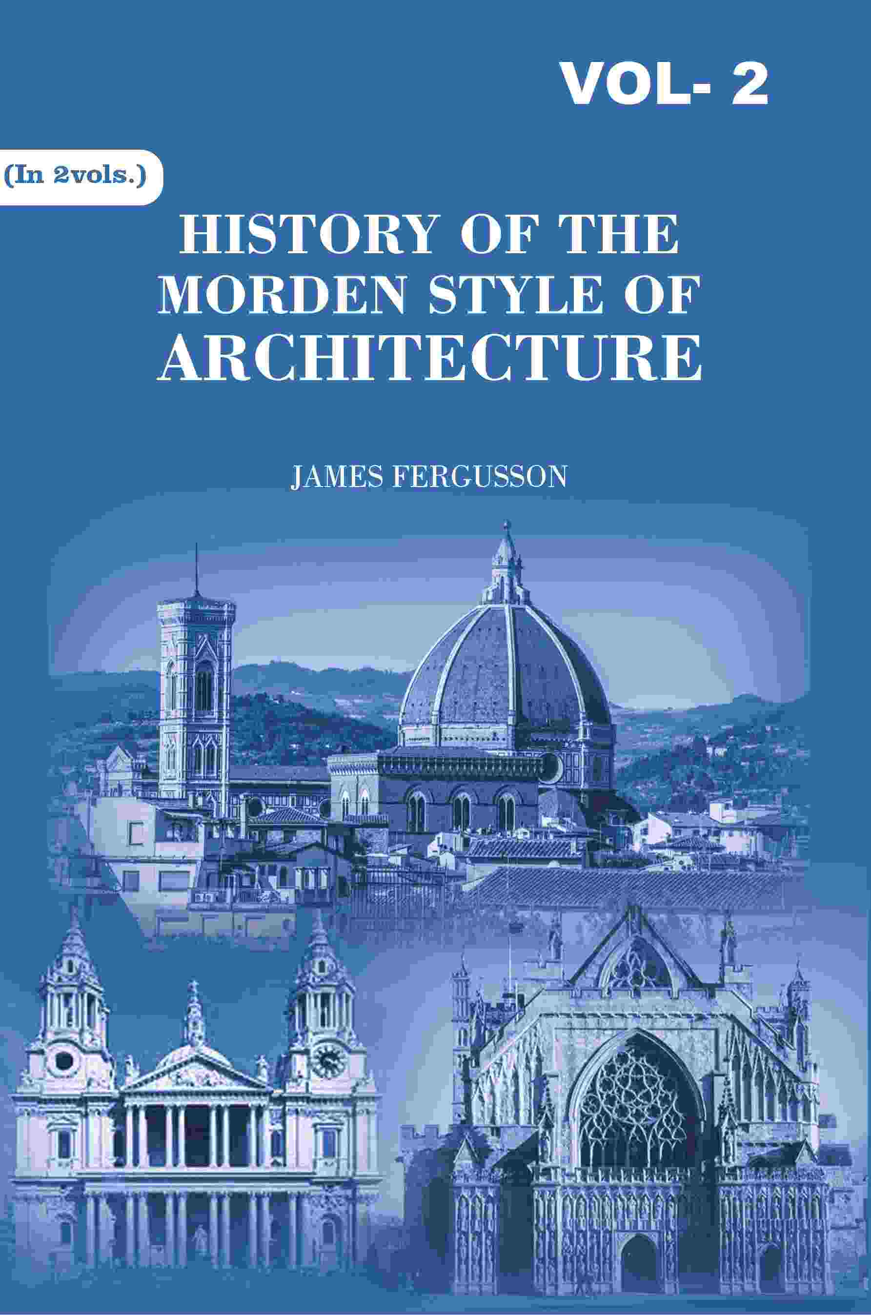 History of the Modern Styles of Architecture 2nd - Gyan Books - Distacart