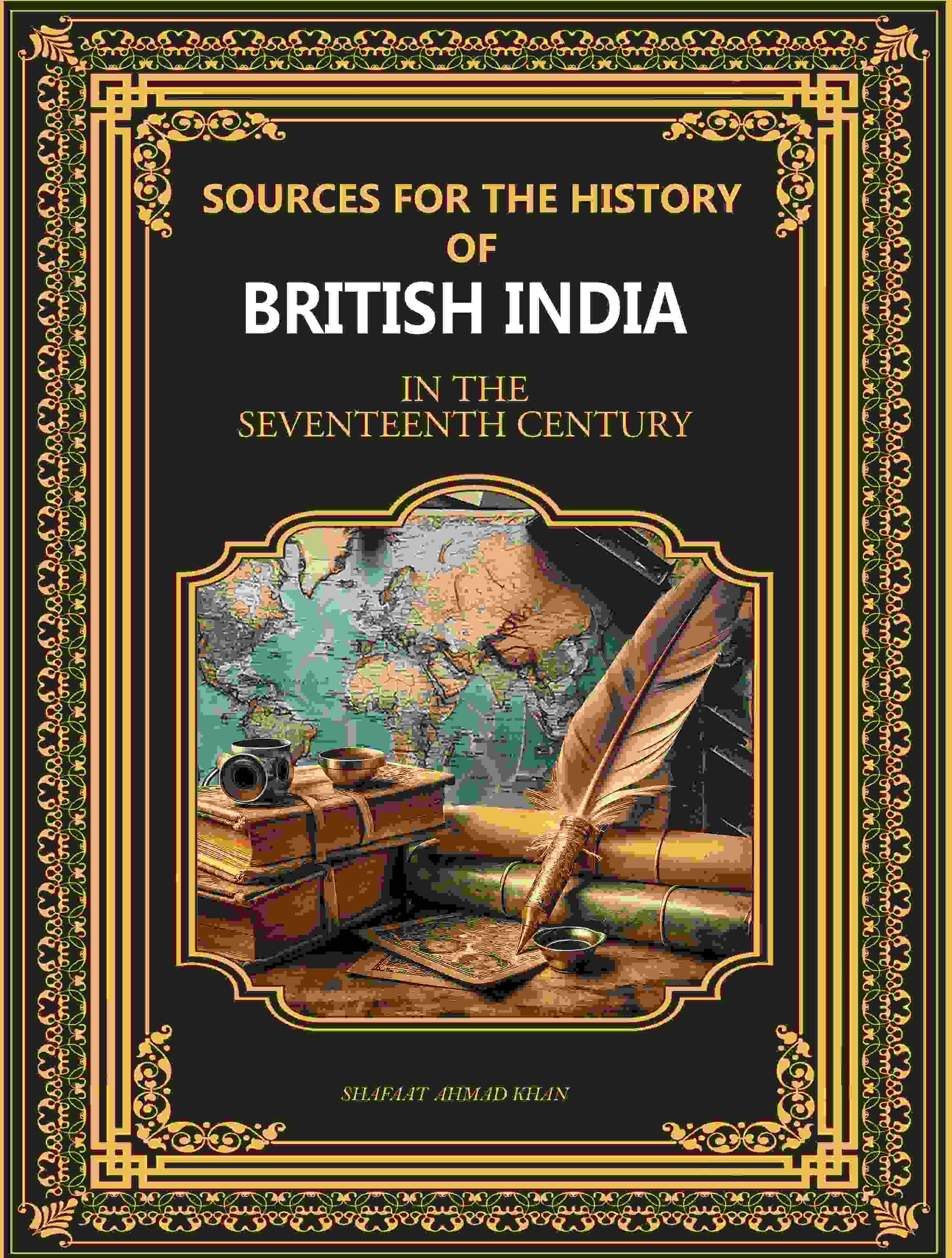 Sources for the History of British India: In The Seventeenth Century - Gyan Books - Distacart
