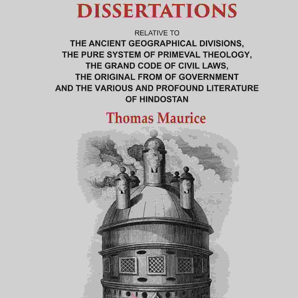 Indian Antiquities Or, Dissertations: Or, Dissertations, Relative To The Ancient Geographical Divisions, - Gyan Books - Distacart