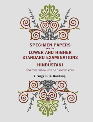 Specimen Papers for The Lower and Higher Standard Examinations in Hindustani: For the Guidance of Candidates - Gyan Books - Distacart