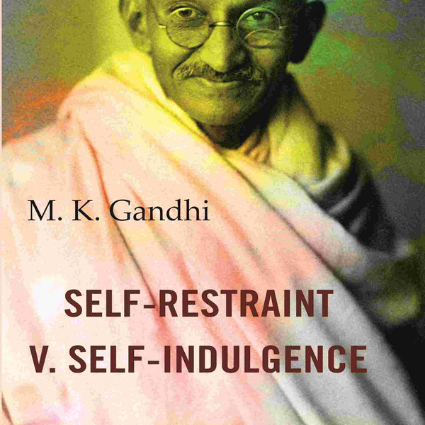 Self-Restraint V. Self-Indulgence - Gyan Books - Distacart