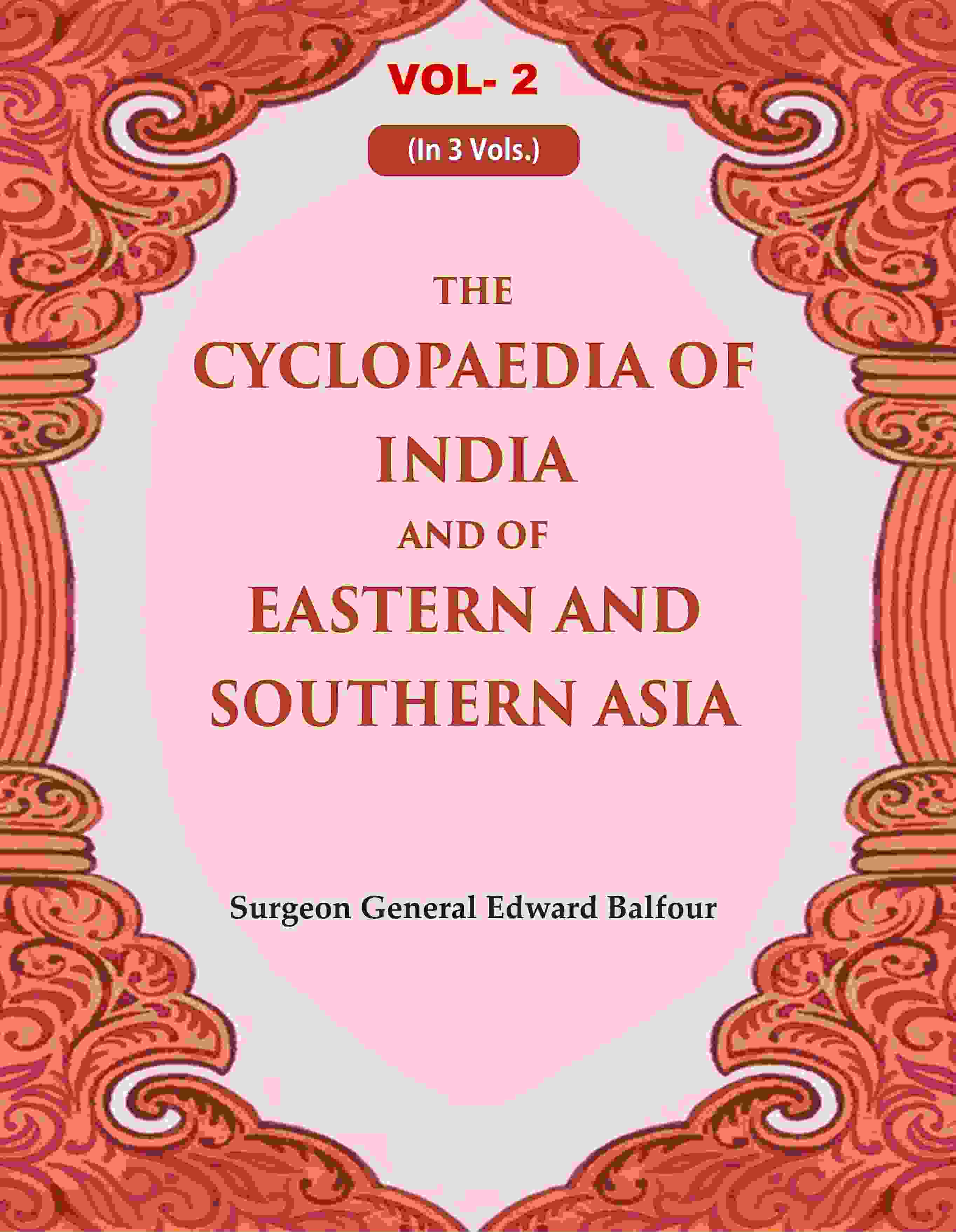 The Cyclopaedia of India and of Eastern and Southern Asia 2nd - Gyan Books - Distacart