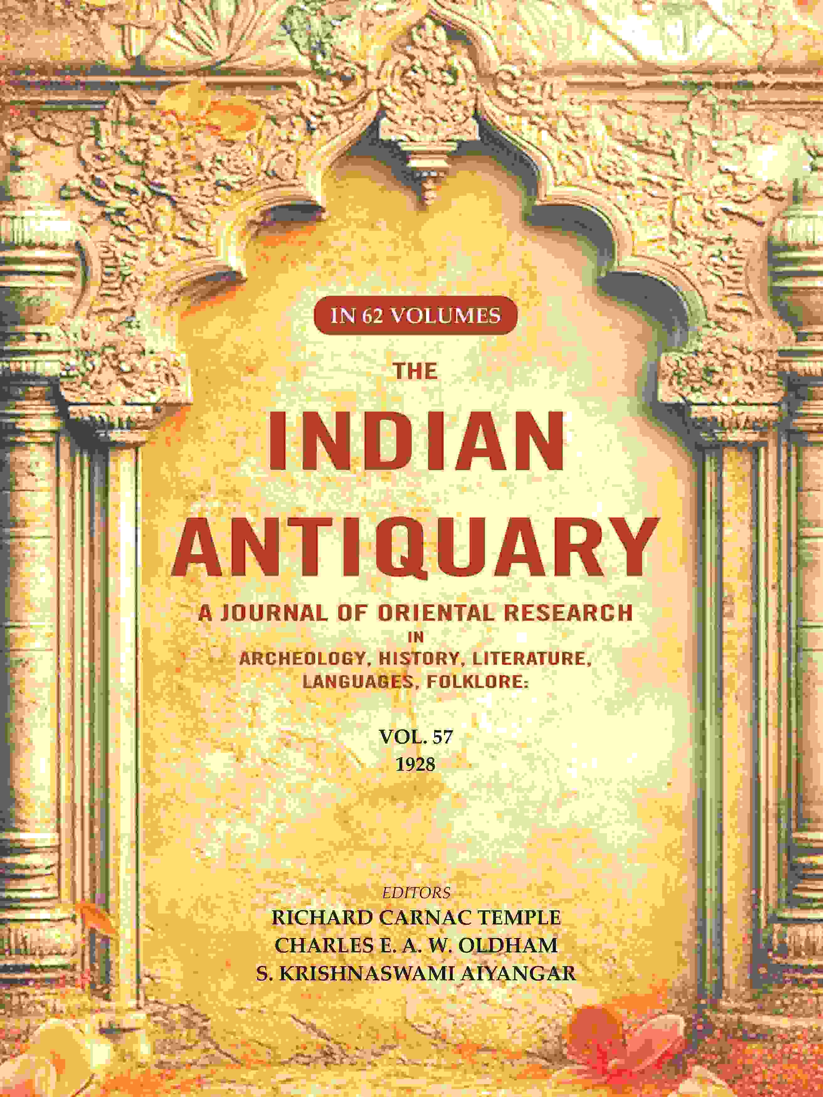 The Indian Antiquary a Journal of Oriental Research in Archeology, History, Literature, Languages, Folklore: Vol. LVII. 1928 57th - Gyan Books - Distacart
