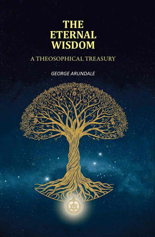 The Eternal Wisdom: A Theosophical Treasury - Gyan Books - Distacart