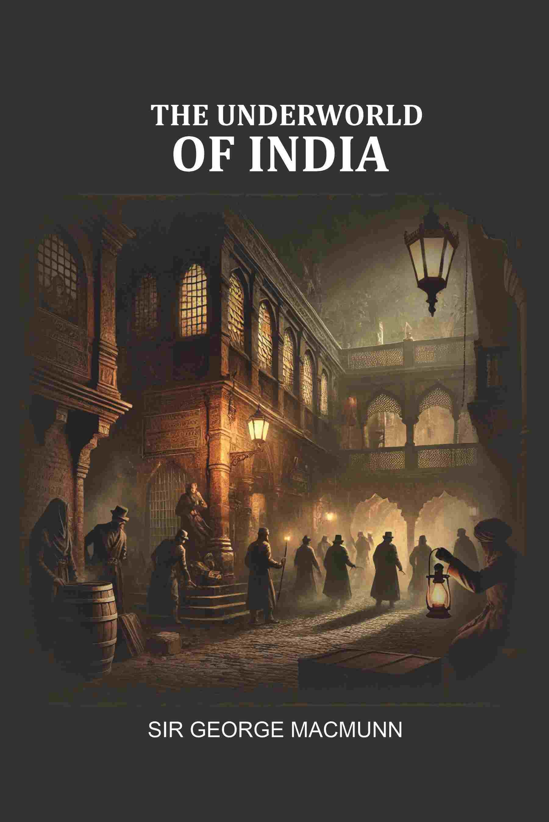 The Underworld of India - Gyan Books - Distacart