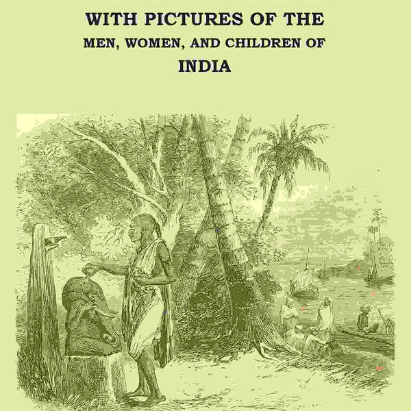 Hindoo Life: With Pictures of the Men, Women, and Children of India - Gyan Books - Distacart