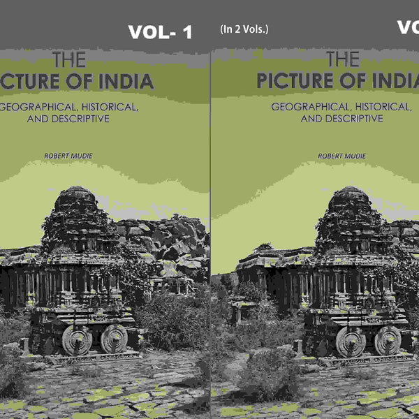 The Picture of India: Geographical, Historical, And Descriptive 2 Vols. Set - Gyan Books - Distacart