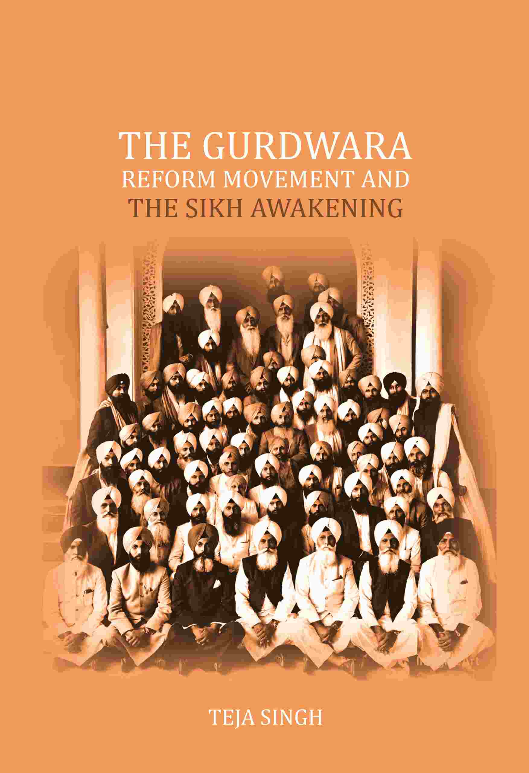 The Gurdwara Reform Movement and the Sikh awakening - Gyan Books - Distacart