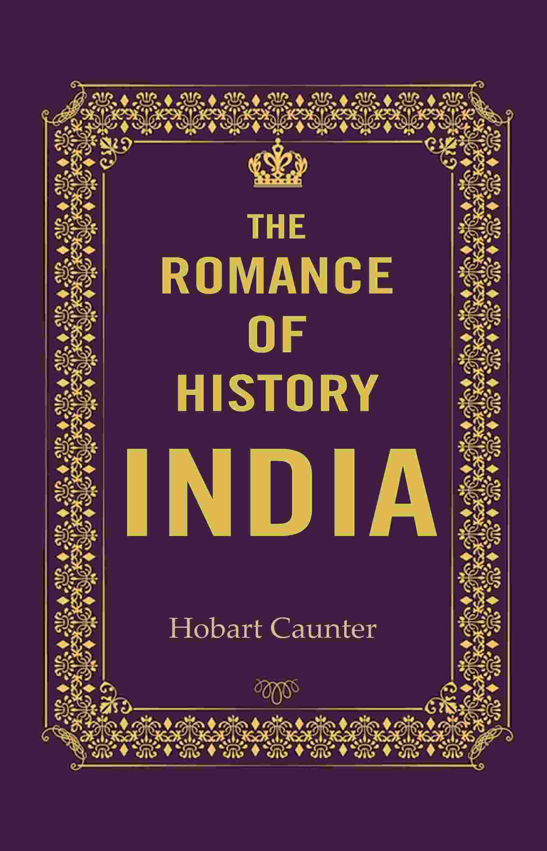 The Romance of History India - Gyan Books - Distacart