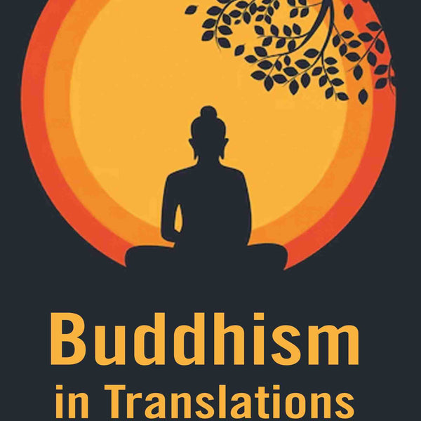Buddhism in Translations - Gyan Books - Distacart