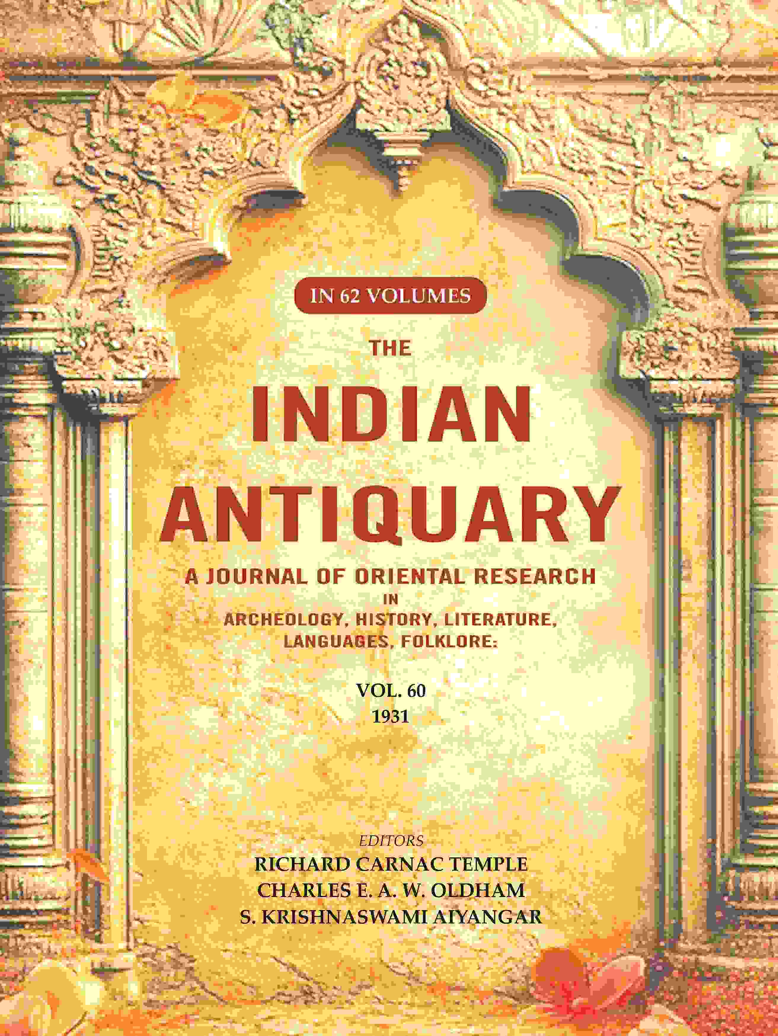 The Indian Antiquary a Journal of Oriental Research in Archeology, History, Literature, Languages, Folklore: Vol. LX. 1931 60th - Gyan Books - Distacart