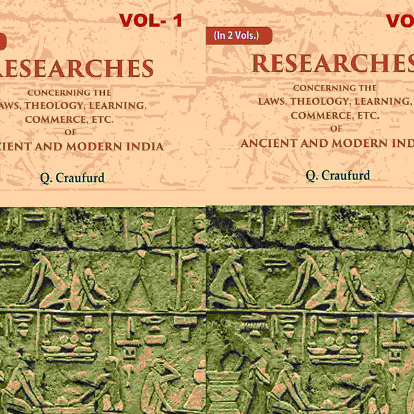 Researches Concerning the Laws, Theology, Learning, Commerce, Etc. of Ancient and Modern India 2 Vols. Set - Gyan Books - Distacart