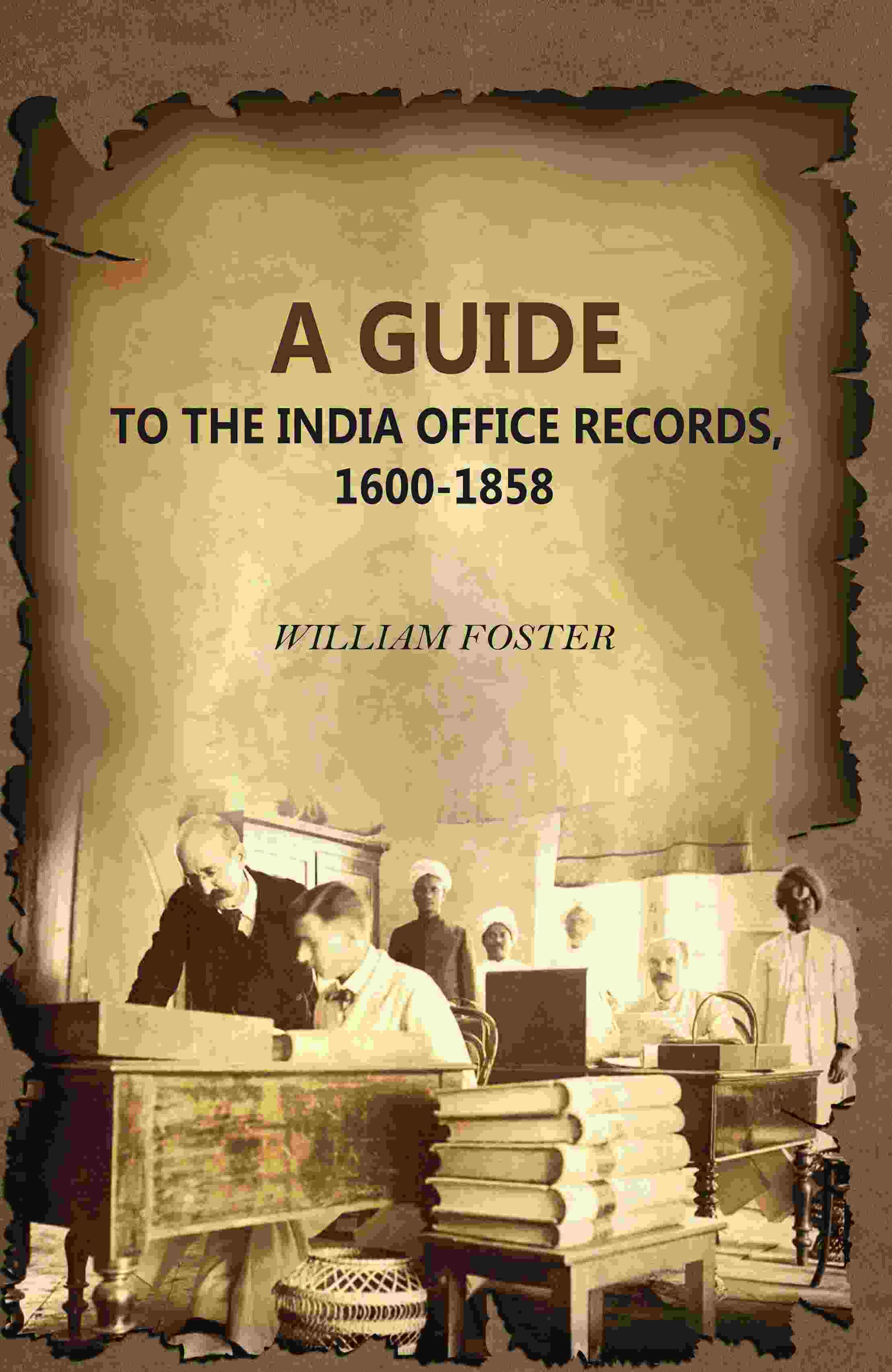 A Guide: To The India Office Records, 1600-1858 - Gyan Books - Distacart