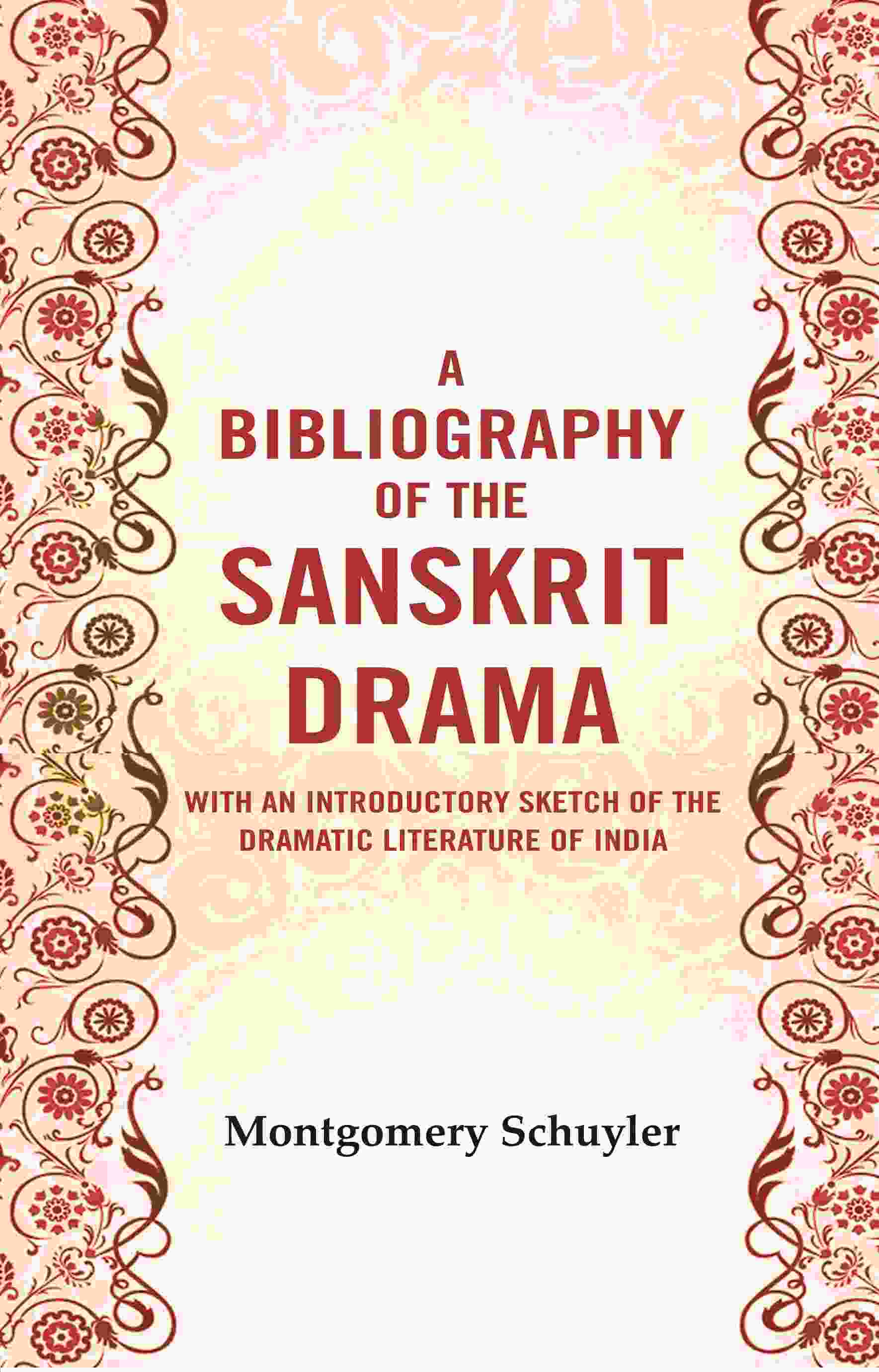 A bibliography of the Sanskrit drama : With an introductory sketch of the dramatic literature of India - Gyan Books - Distacart