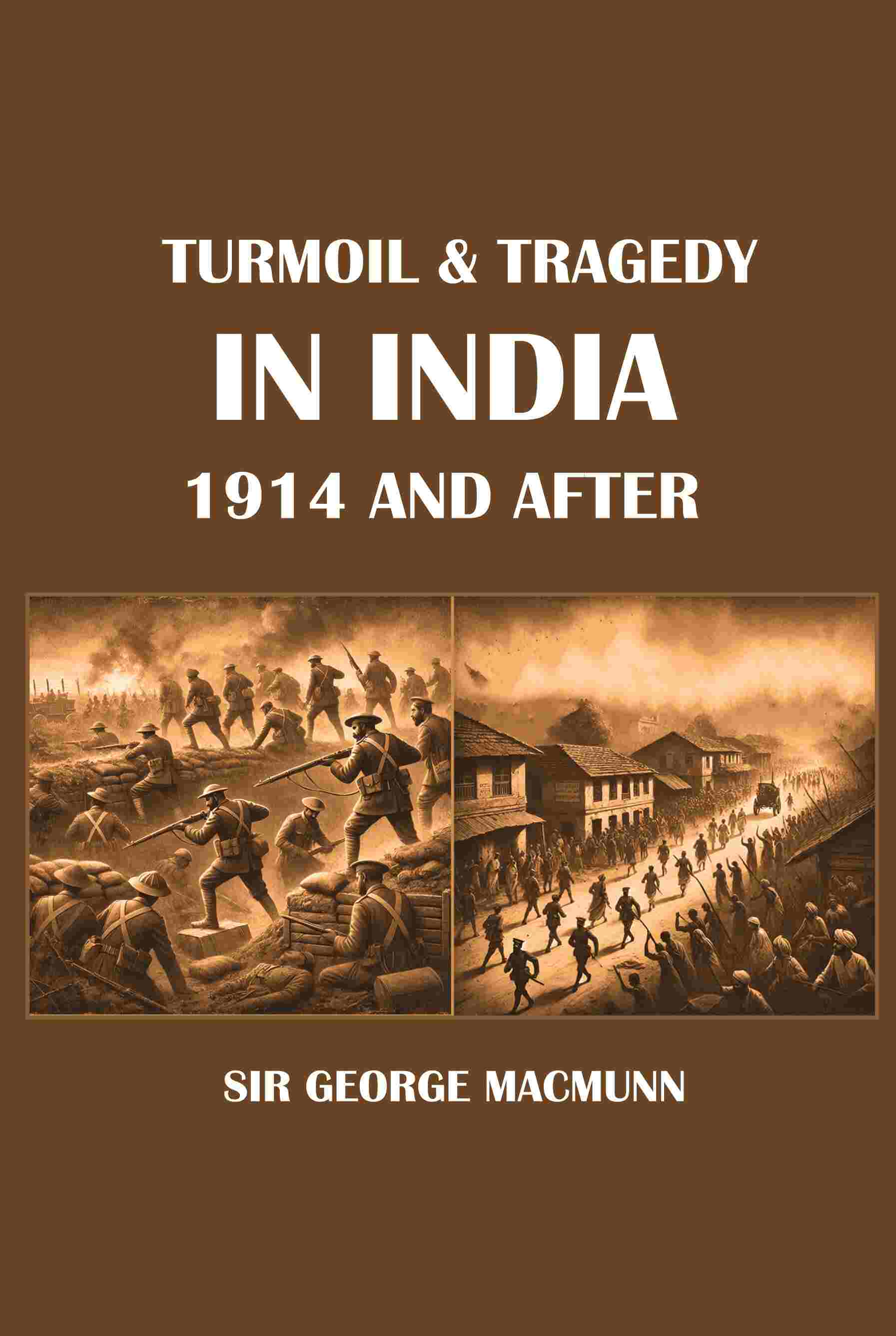Turmoil & Tragedy in India 1914 and After - Gyan Books - Distacart