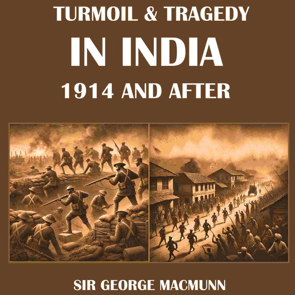 Turmoil & Tragedy in India 1914 and After - Gyan Books - Distacart
