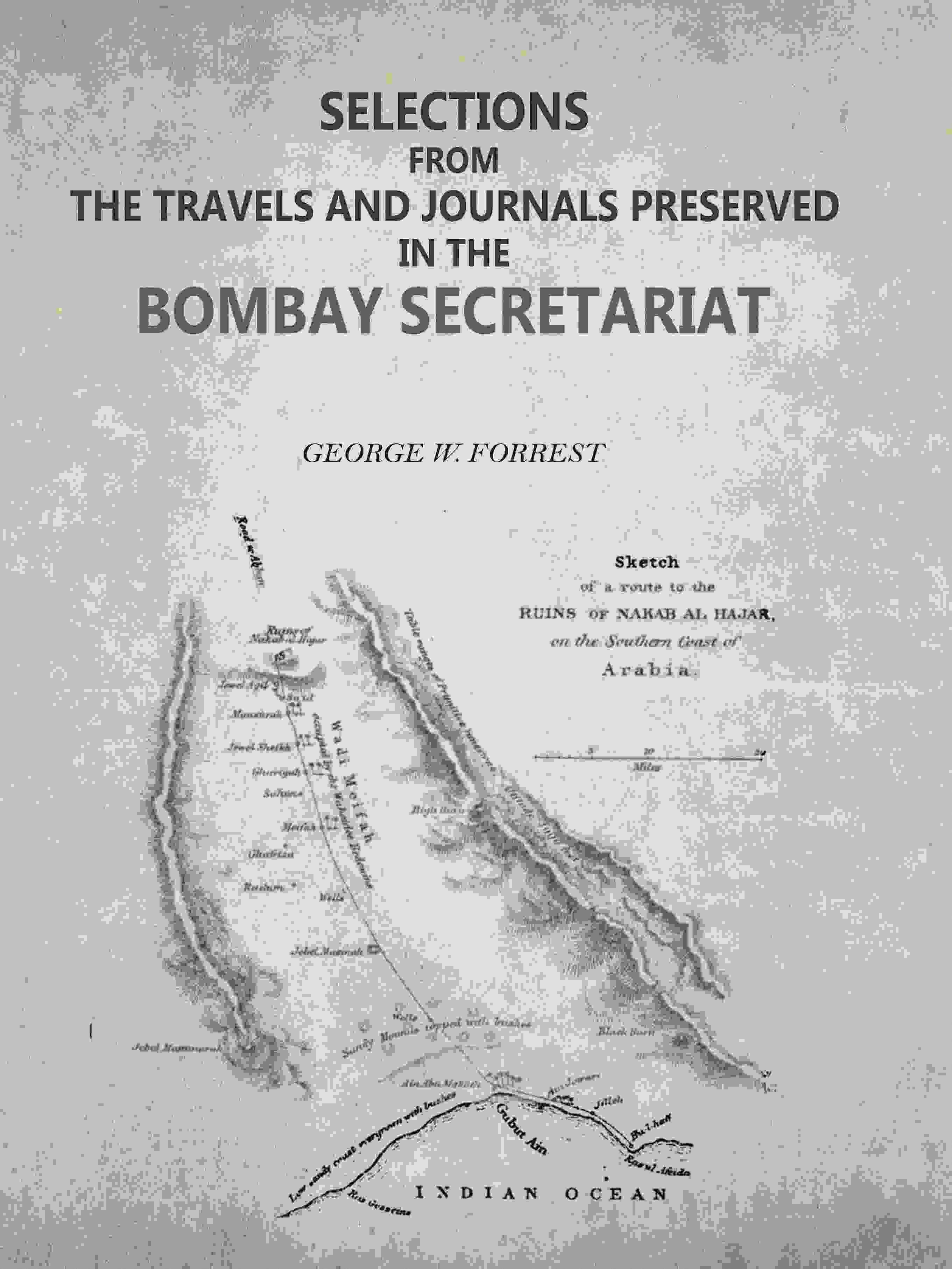 Selections from the Travels and Journals Preserved in the Bombay Secretariat - Gyan Books - Distacart