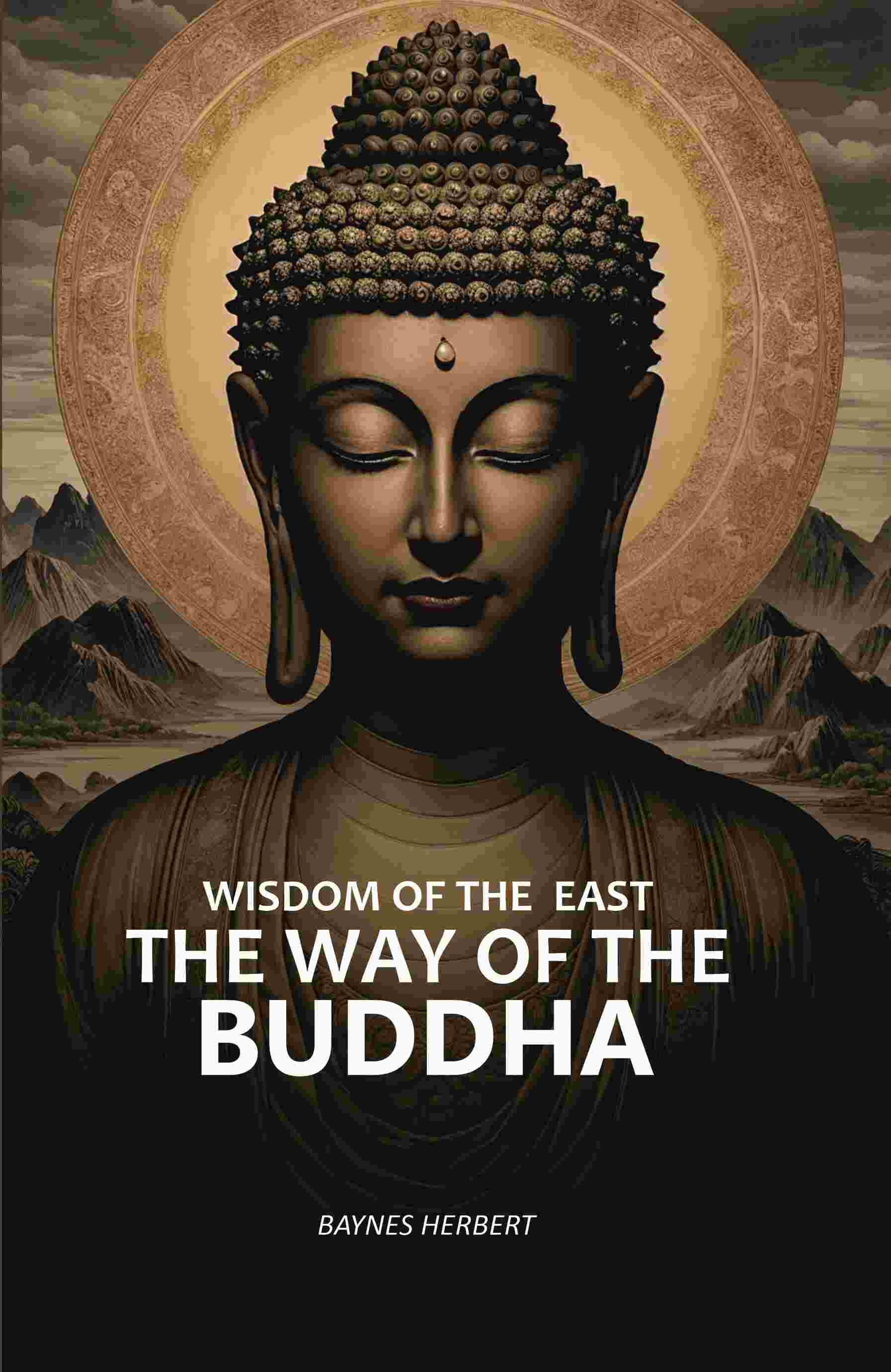Wisdom Of The East: The Way Of The Buddha - Gyan Books - Distacart