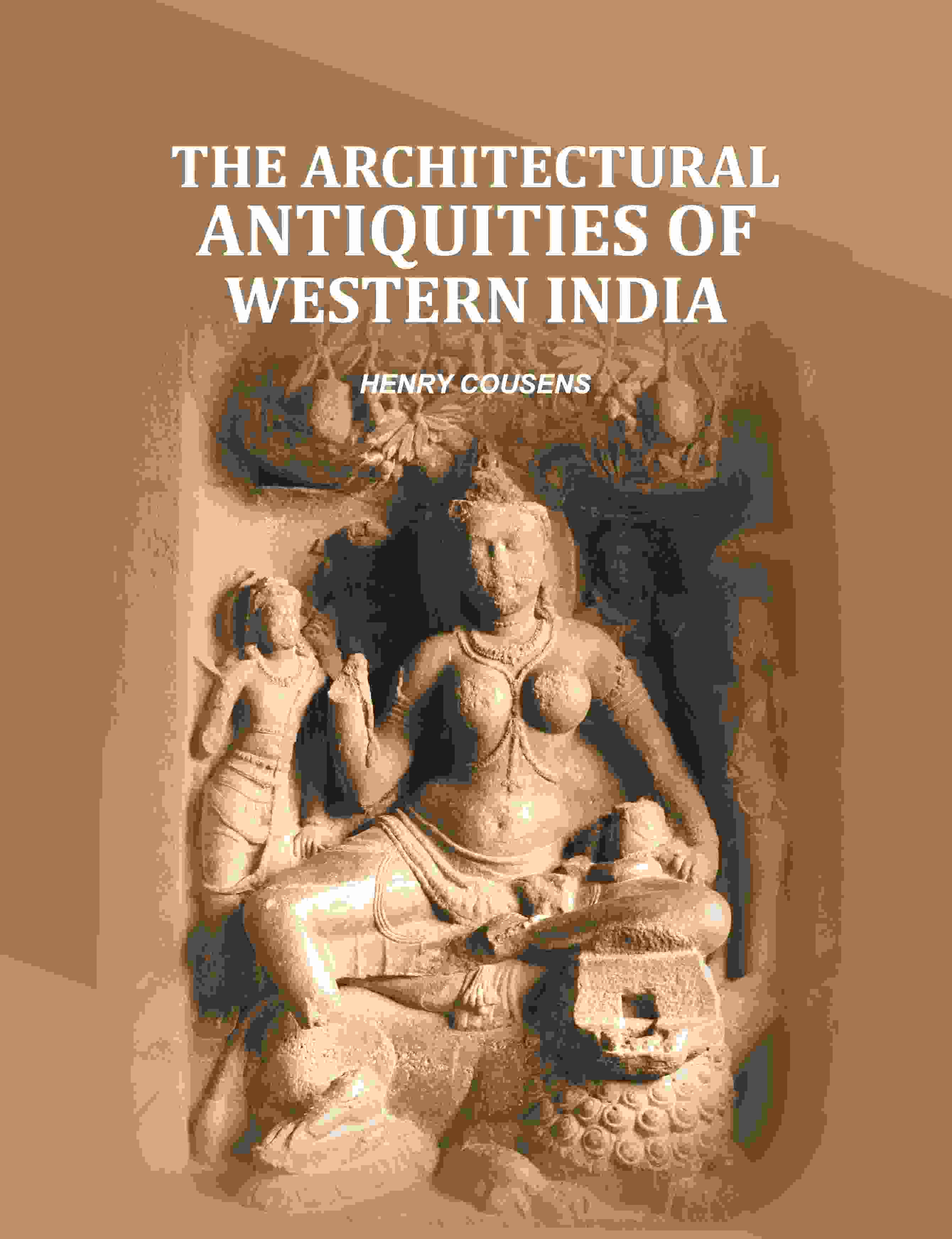 The Architectural Antiquities Of Western India - Gyan Books - Distacart