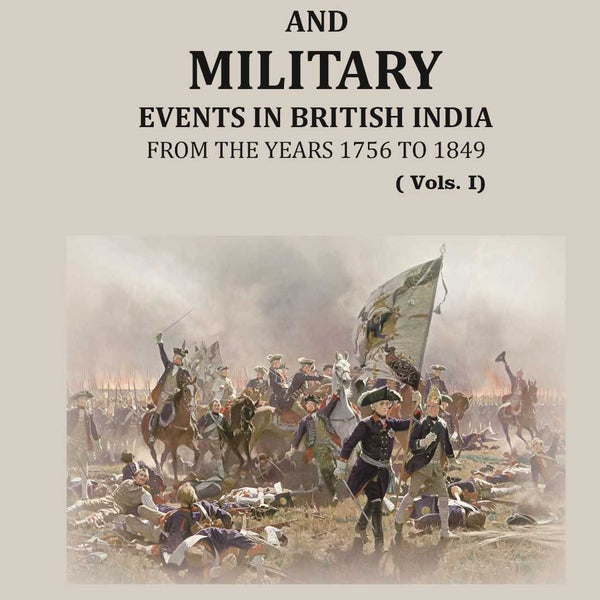 Political And Military Events in British India: from the years 1756 to 1849 (1st) - Gyan Books - Distacart