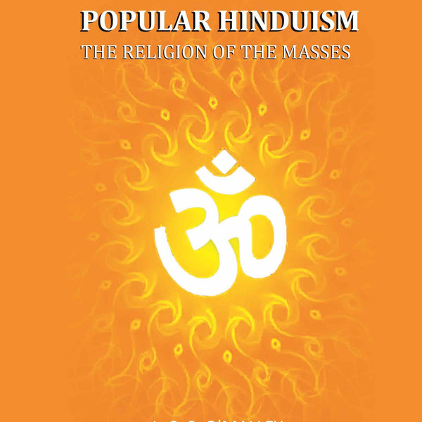 Popular Hinduism: The Religion Of The Masses - Gyan Books - Distacart