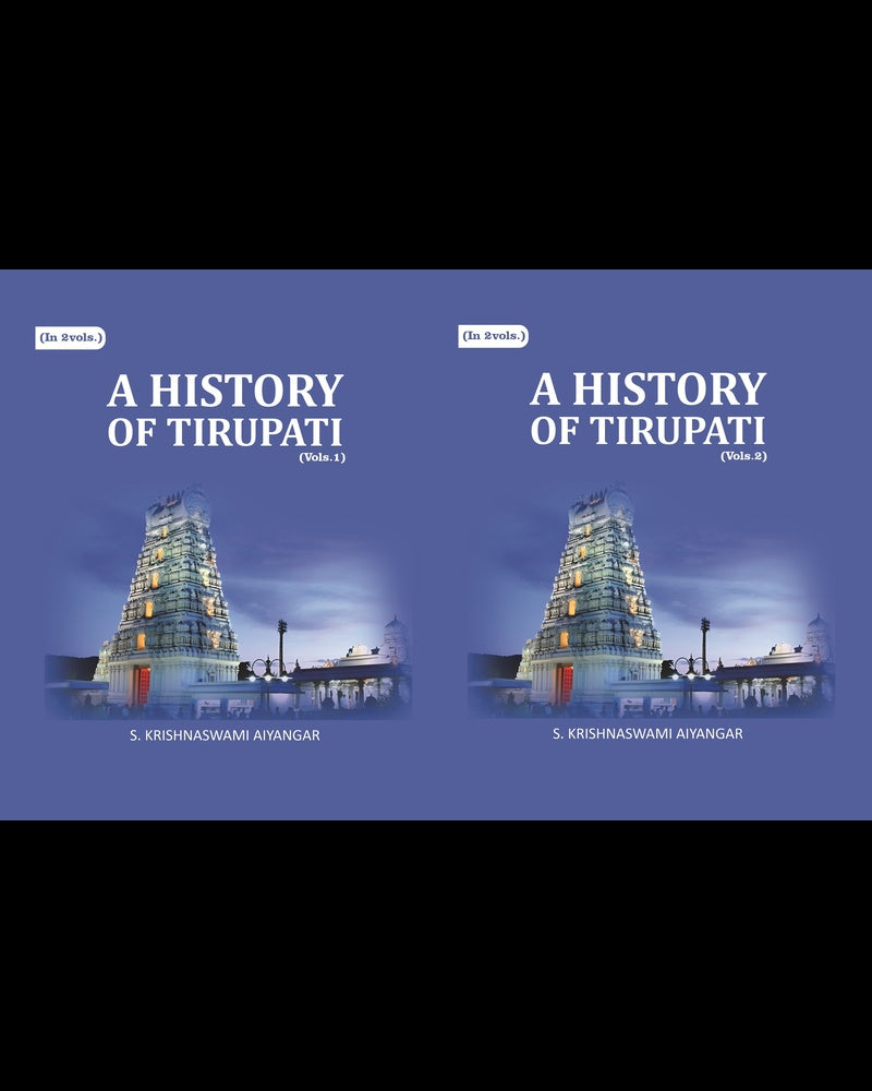 A History of Tirupati 2 Vols. Set - Gyan Books - Distacart