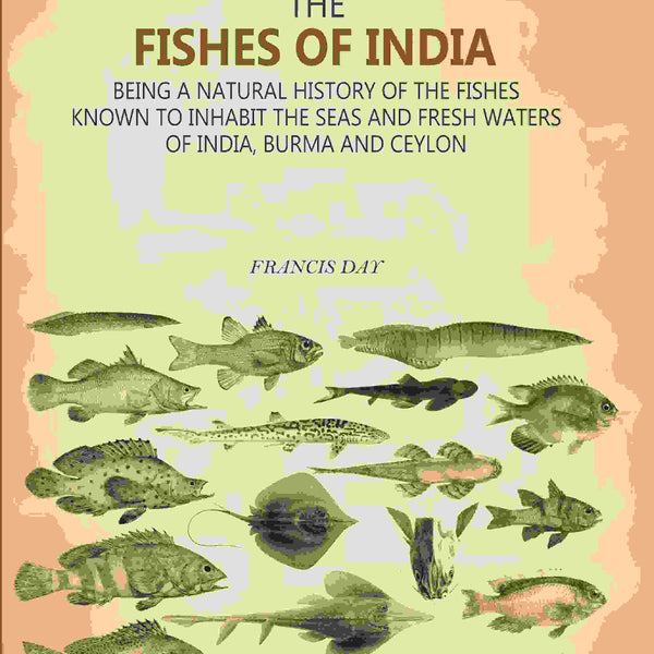 The Fishes Of India: Being A Natural History Of The Fishes Known To Inhabit The Seas And Fresh Waters Of India, Burma And Ceylon 2nd - Gyan Books - Distacart