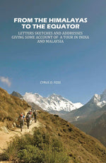 Thumbnail for From the Himalayas to the Equator: Letters Sketches and Addresses Giving Some Account of A Tour in India and Malaysia - Gyan Books - Distacart