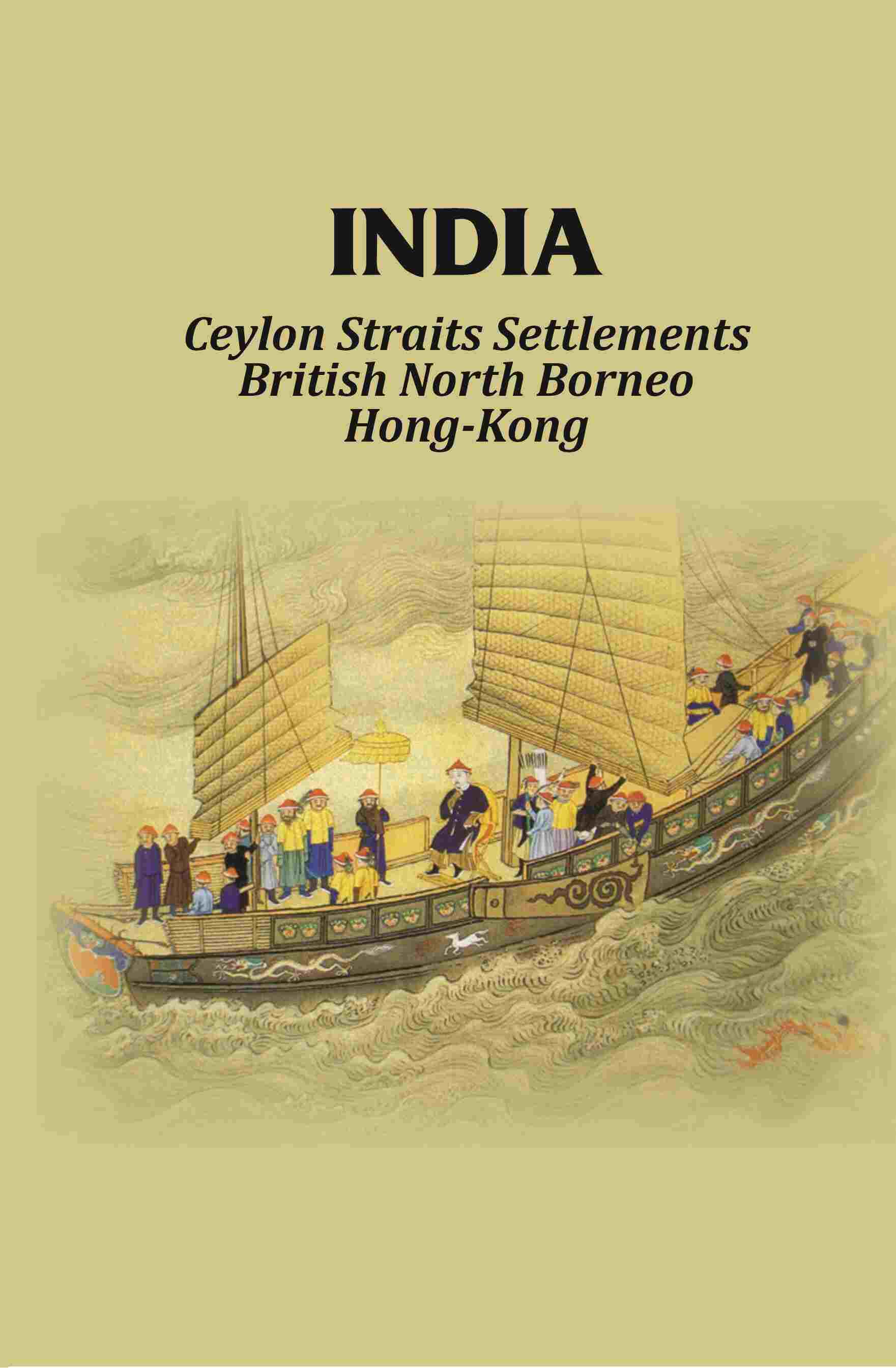 India: Ceylon Straits Settlements British North Borneo Hong-Kong - Gyan Books - Distacart