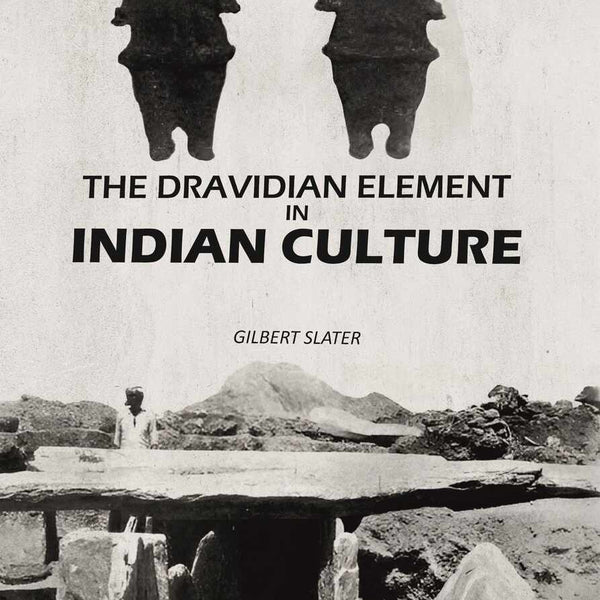 The Dravidian Element in Indian Culture - Gyan Books