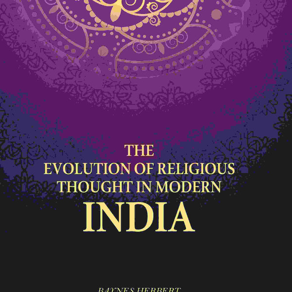 The Evolution Of Religious Thought In Modern India - Gyan Books - Distacart