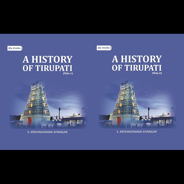 A History of Tirupati 2 Vols. Set - Gyan Books - Distacart